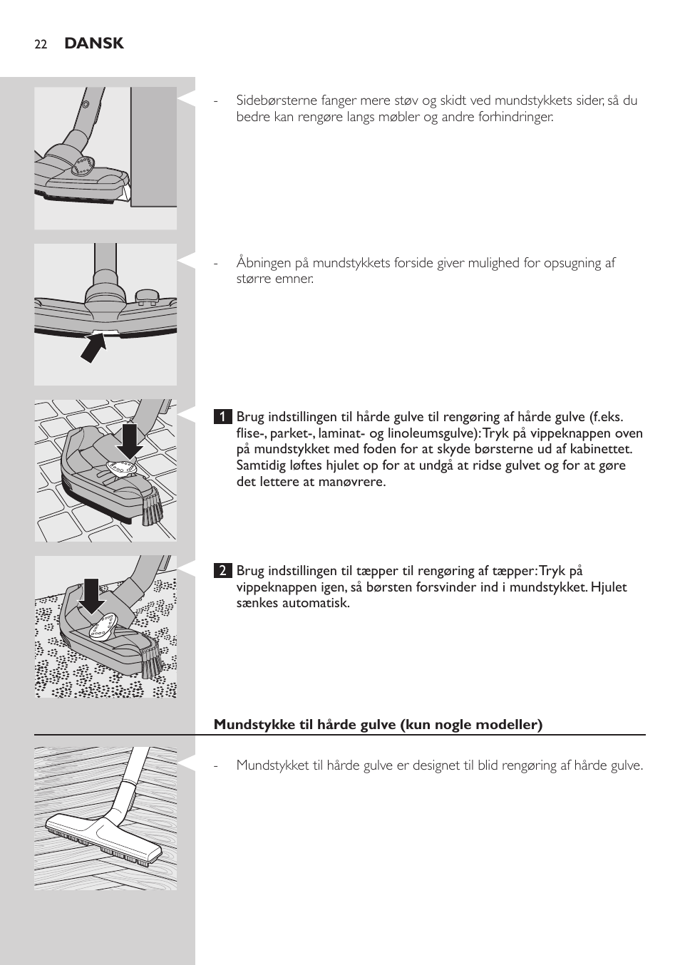 Mundstykke til hårde gulve (kun nogle modeller) | Philips Studio Aspirateur avec sac User Manual | Page 22 / 170