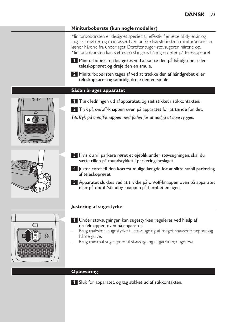 Miniturbobørste (kun nogle modeller), Sådan bruges apparatet, Justering af sugestyrke | Opbevaring | Philips Studio Aspirateur avec sac User Manual | Page 23 / 170