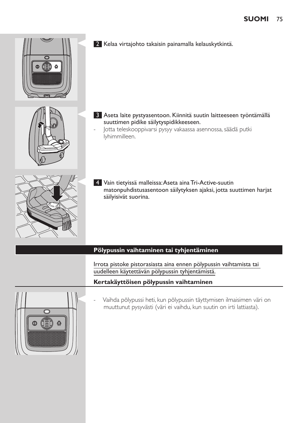 Pölypussin vaihtaminen tai tyhjentäminen, Kertakäyttöisen pölypussin vaihtaminen | Philips Studio Aspirateur avec sac User Manual | Page 75 / 170