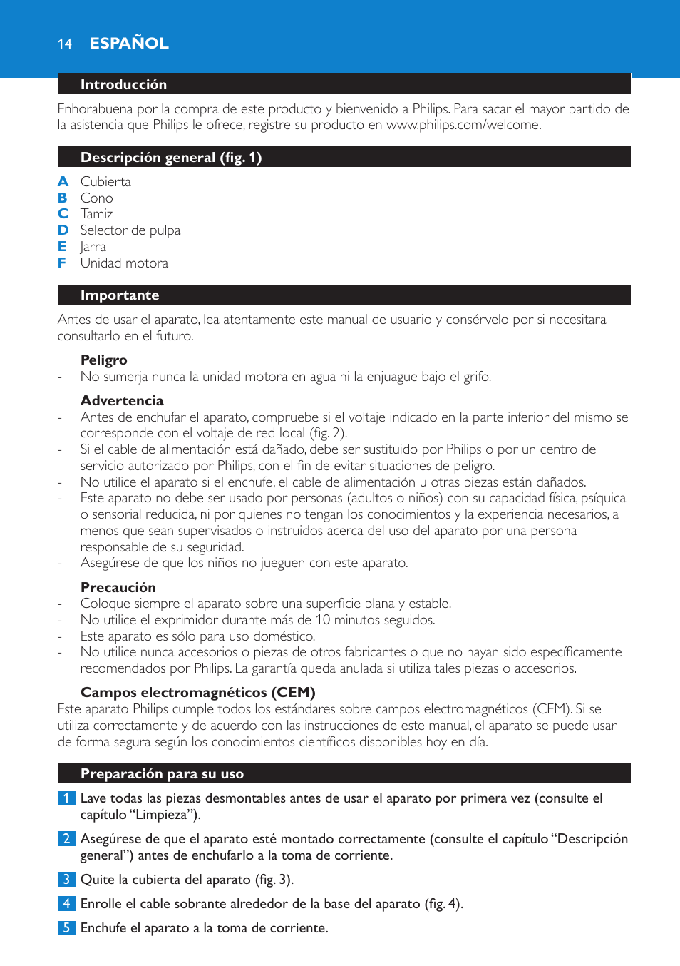 Peligro, Advertencia, Precaución | Campos electromagnéticos (cem), Español, Introducción, Descripción general (fig. 1), Importante, Preparación para su uso | Philips Presse-agrumes User Manual | Page 14 / 36