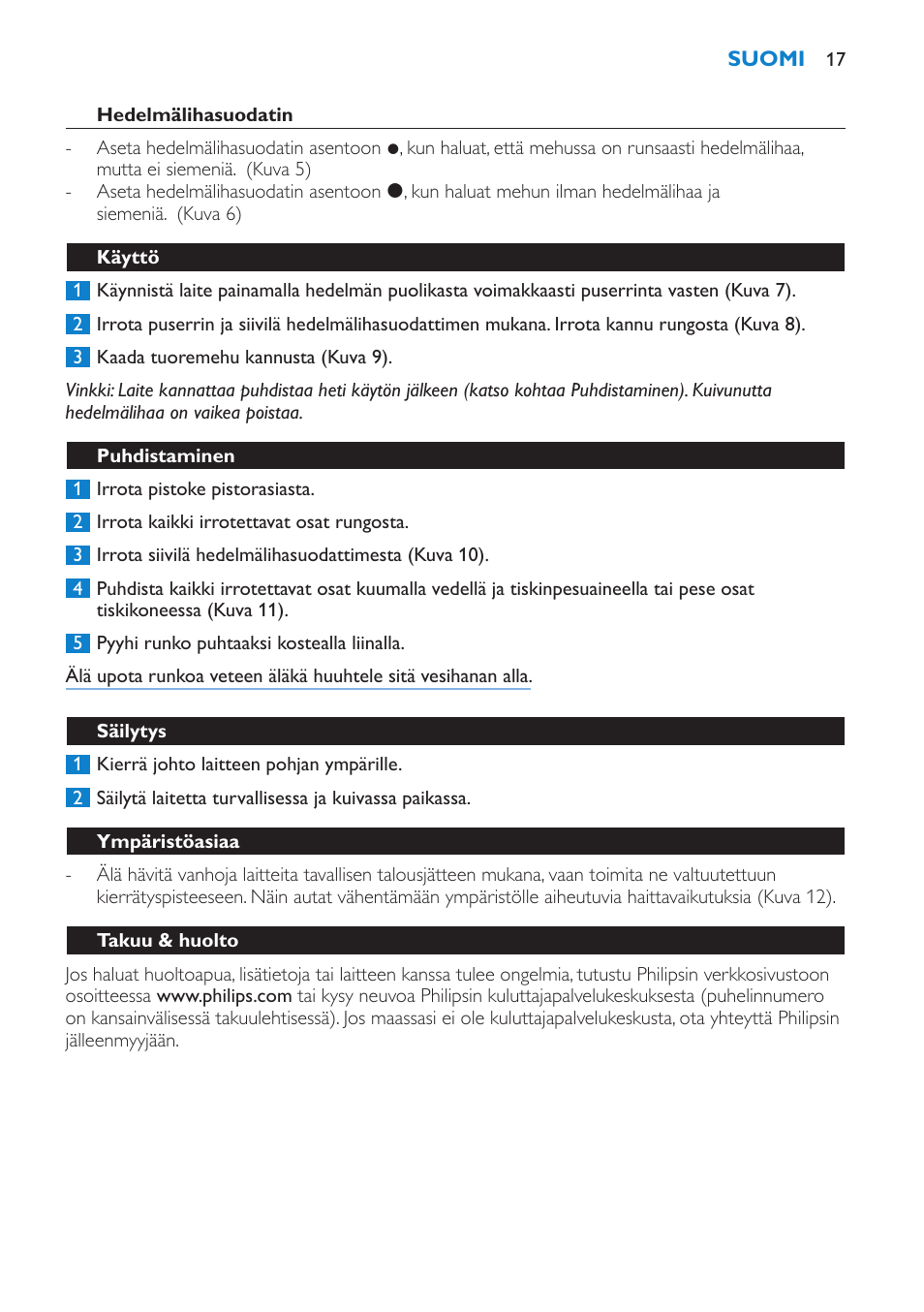 Hedelmälihasuodatin, Käyttö, Puhdistaminen | Säilytys, Ympäristöasiaa, Takuu & huolto | Philips Presse-agrumes User Manual | Page 17 / 36