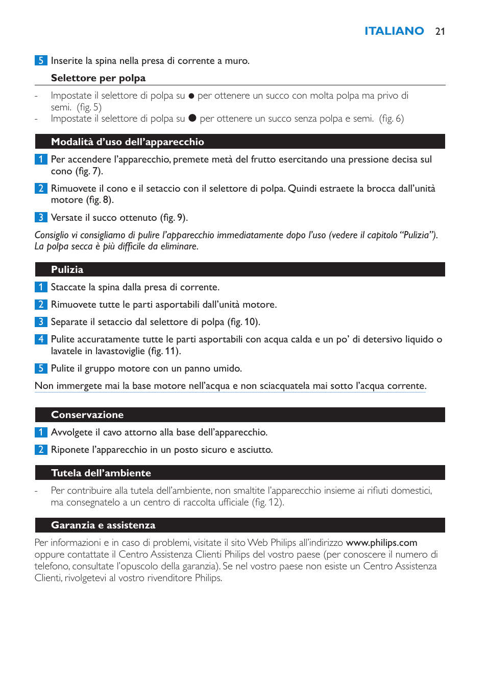 Selettore per polpa, Modalità d’uso dell’apparecchio, Pulizia | Conservazione, Tutela dell’ambiente, Garanzia e assistenza | Philips Presse-agrumes User Manual | Page 21 / 36