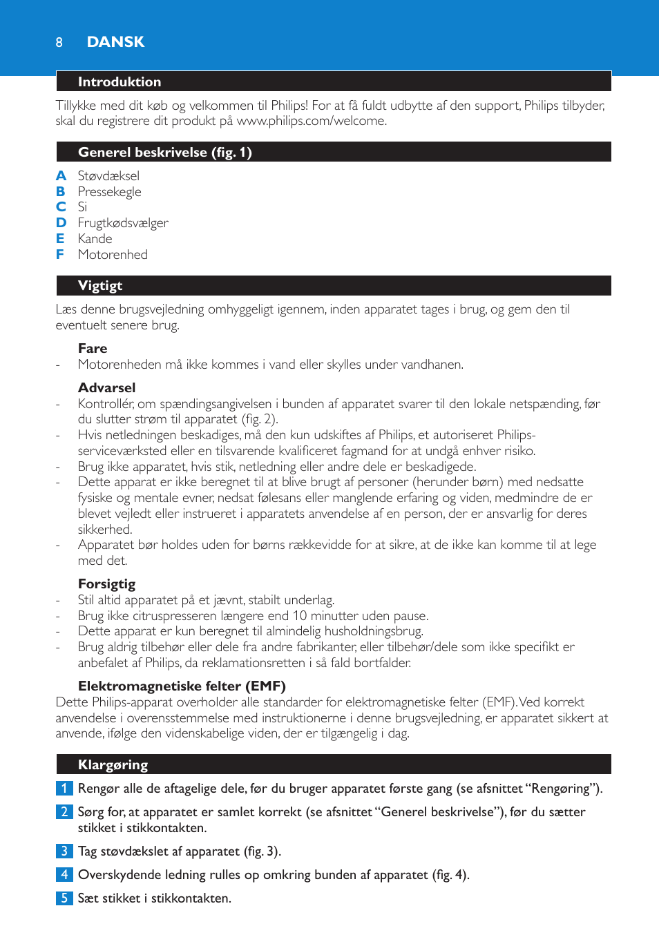 Fare, Advarsel, Forsigtig | Elektromagnetiske felter (emf), Dansk, Introduktion, Generel beskrivelse (fig. 1), Vigtigt, Klargøring | Philips Presse-agrumes User Manual | Page 8 / 36