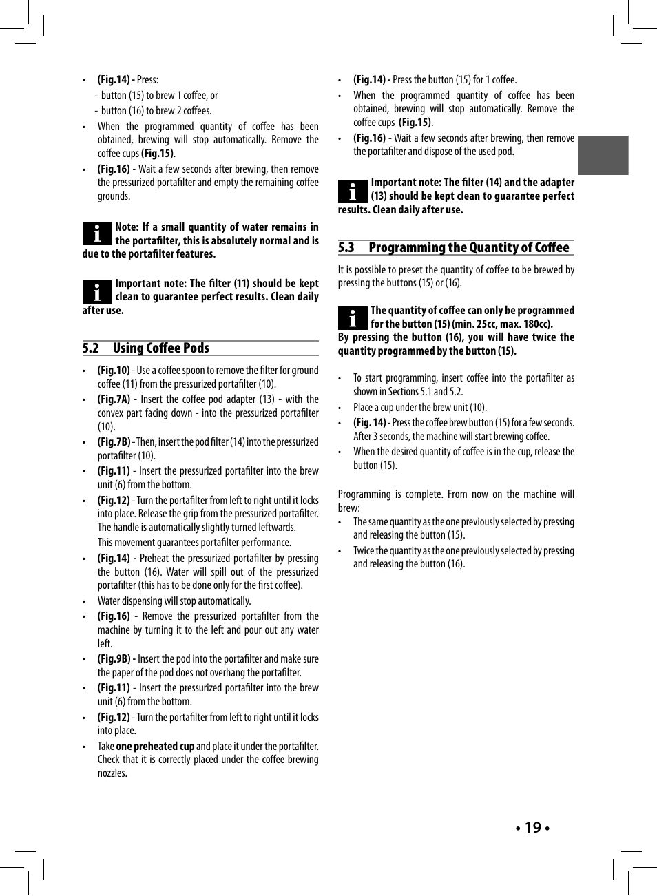 2 using coﬀ ee pods, 3 programming the quantity of coﬀ ee | Philips Saeco Nina Machine espresso manuelle User Manual | Page 19 / 88