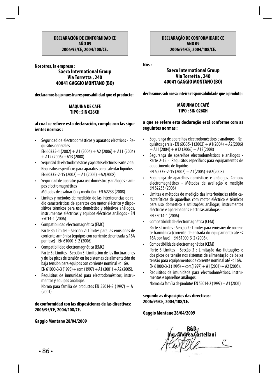 R&d ing. andrea castellani | Philips Saeco Nina Machine espresso manuelle User Manual | Page 86 / 88