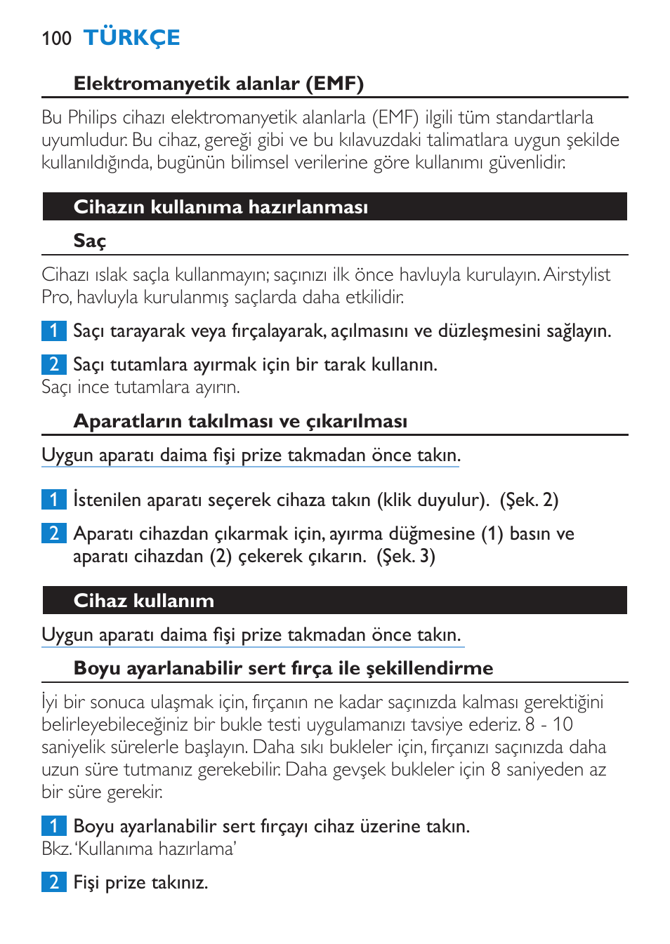 Elektromanyetik alanlar (emf), Cihazın kullanıma hazırlanması, Aparatların takılması ve çıkarılması | Cihaz kullanım, Boyu ayarlanabilir sert fırça ile şekillendirme | Philips Brosse soufflante User Manual | Page 100 / 108