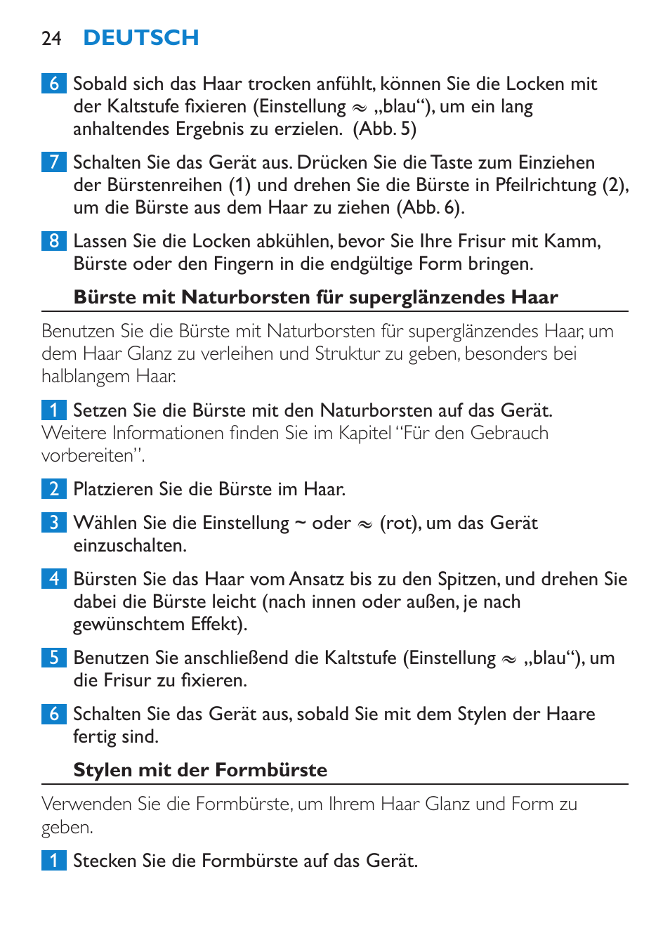 Bürste mit naturborsten für superglänzendes haar, Stylen mit der formbürste | Philips Brosse soufflante User Manual | Page 24 / 108