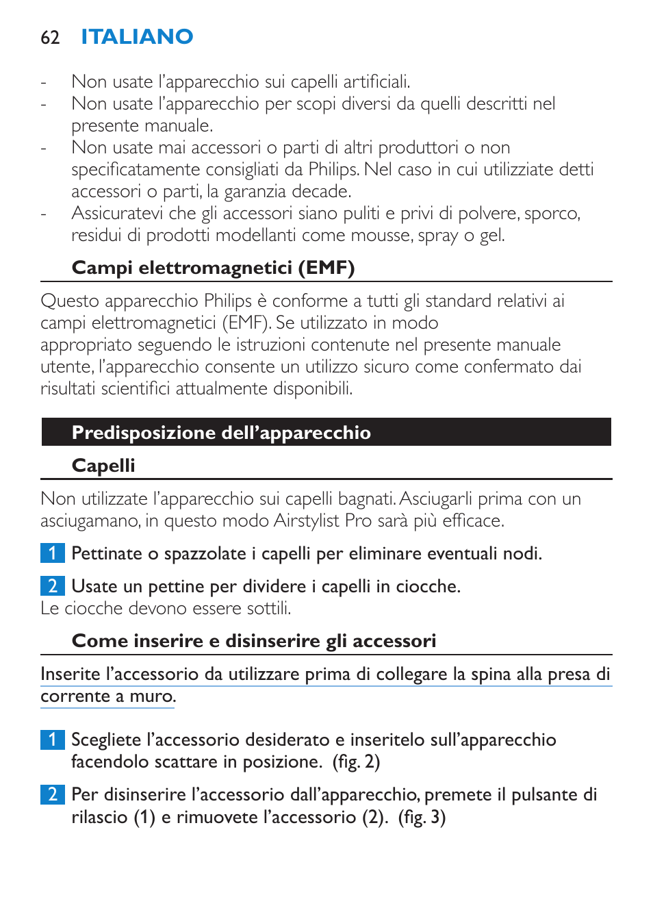 Campi elettromagnetici (emf), Predisposizione dell’apparecchio, Capelli | Come inserire e disinserire gli accessori | Philips Brosse soufflante User Manual | Page 62 / 108