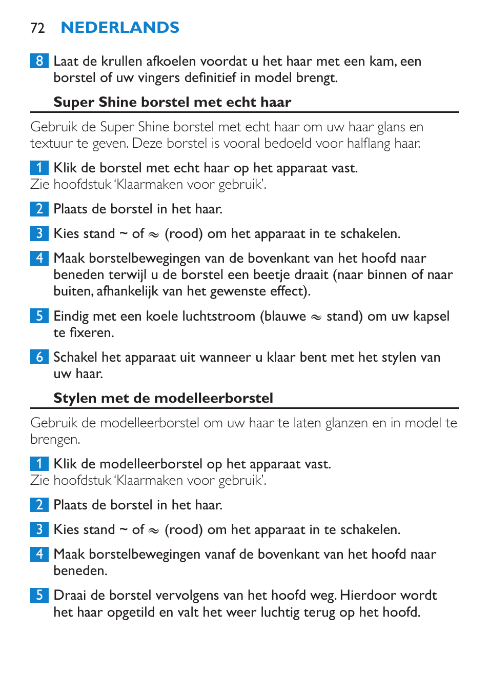 Super shine borstel met echt haar, Stylen met de modelleerborstel | Philips Brosse soufflante User Manual | Page 72 / 108