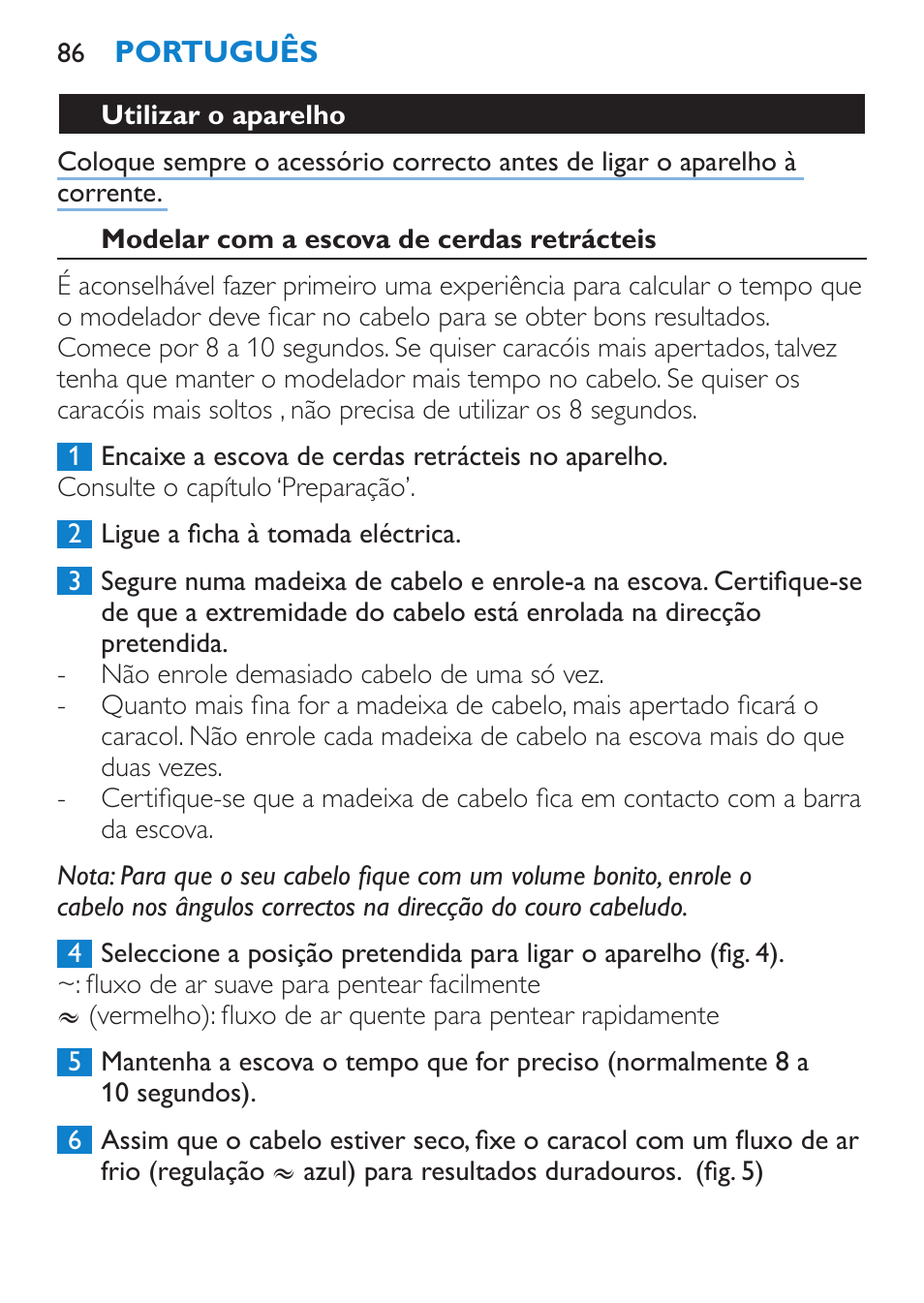 Utilizar o aparelho, Modelar com a escova de cerdas retrácteis | Philips Brosse soufflante User Manual | Page 86 / 108