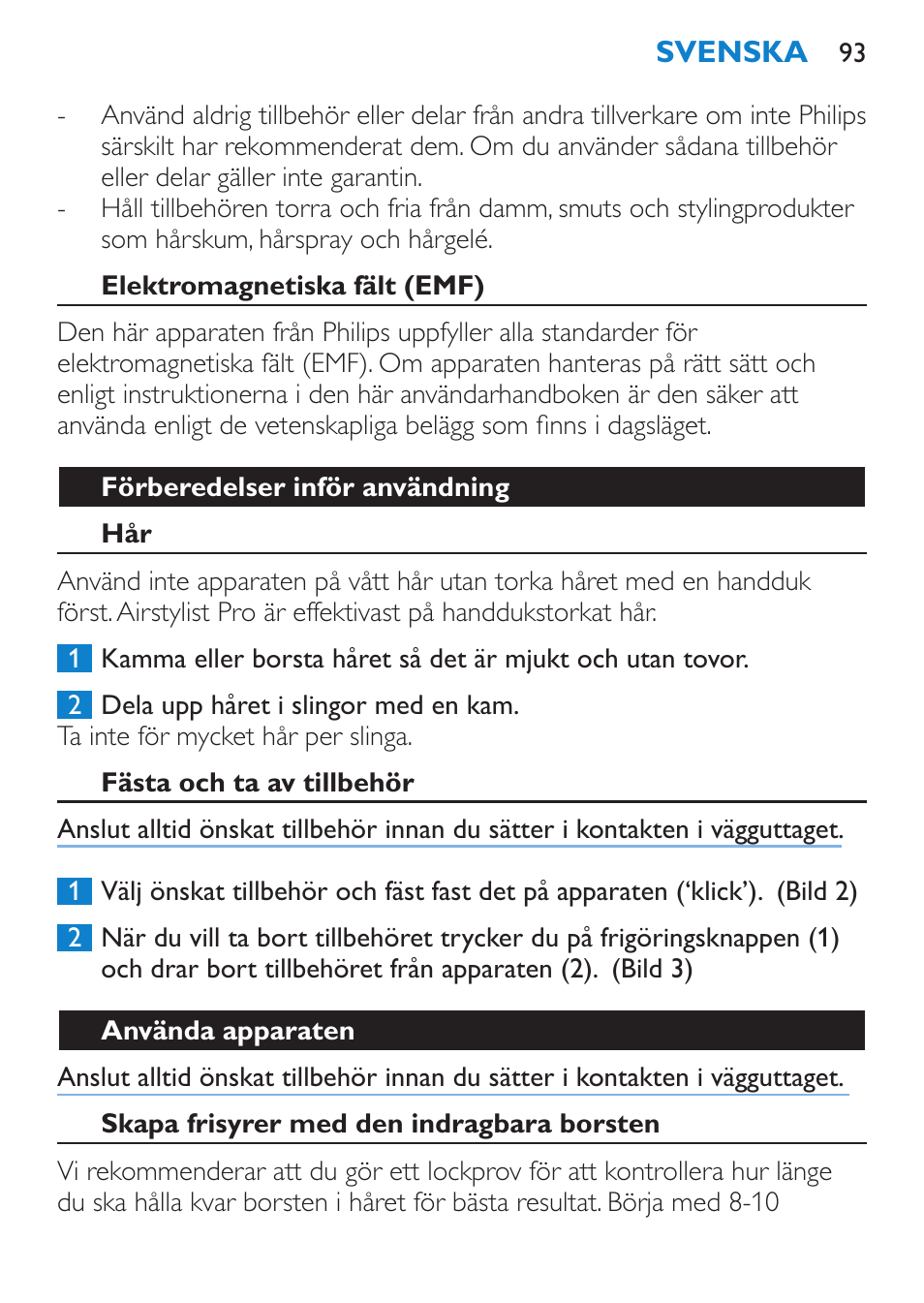 Elektromagnetiska fält (emf), Förberedelser inför användning, Fästa och ta av tillbehör | Använda apparaten, Skapa frisyrer med den indragbara borsten | Philips Brosse soufflante User Manual | Page 93 / 108