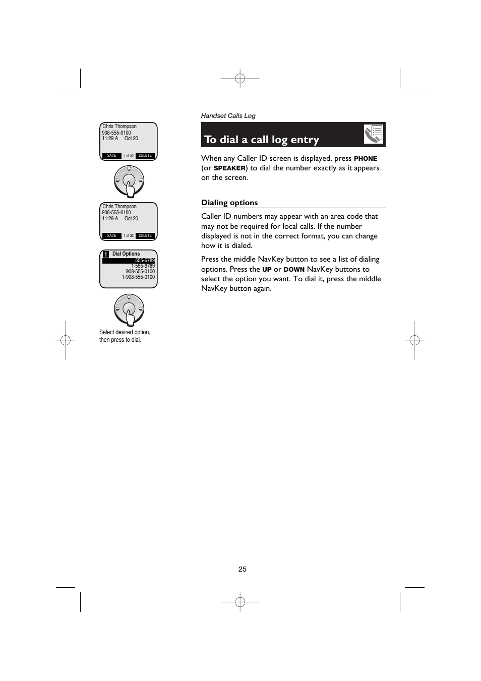 To dial a call log entry, Dialing options, When any caller id screen is displayed, press | AT&T E5960C User Manual | Page 27 / 73