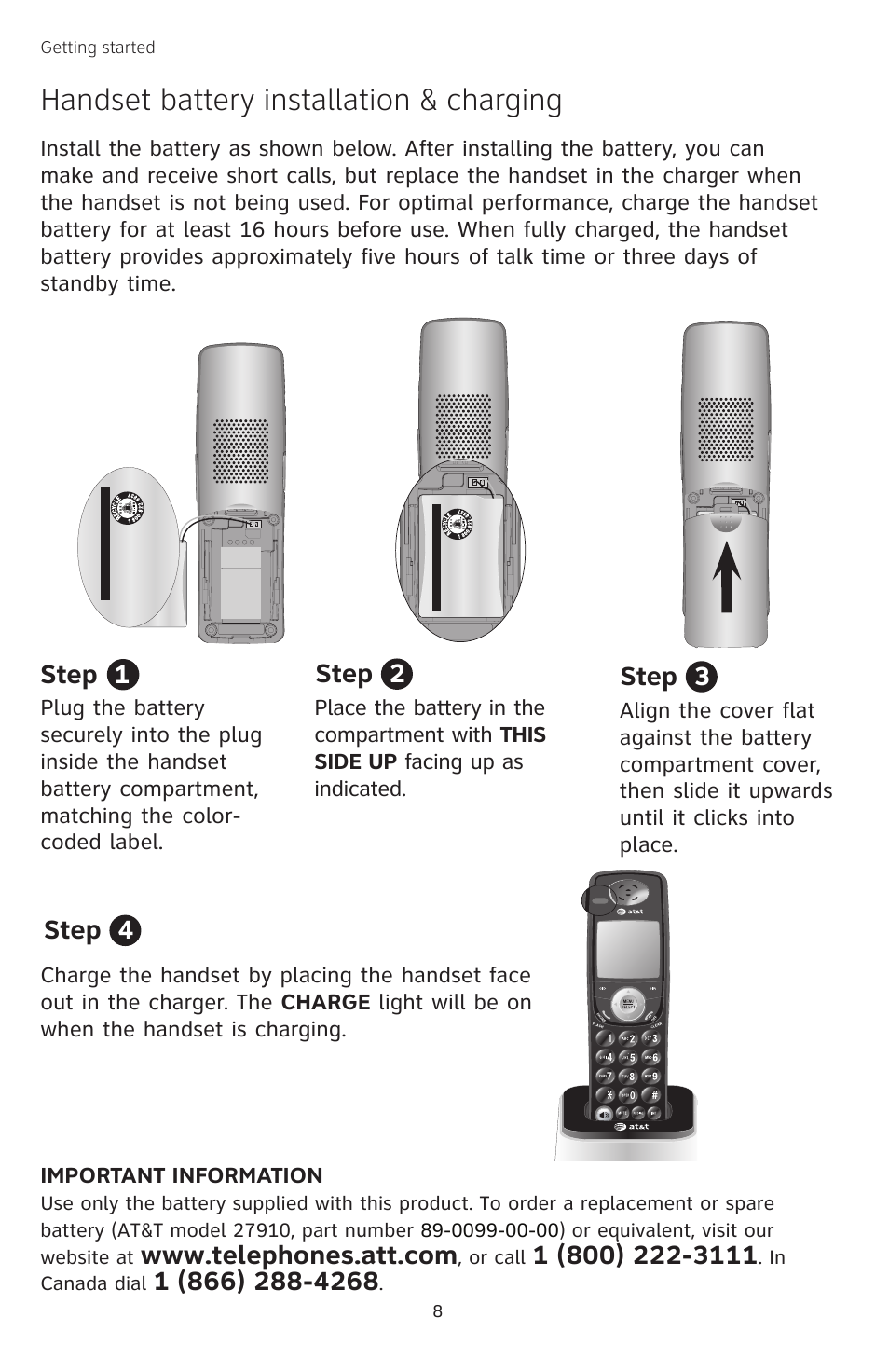 Handset battery installation & charging, Step 4, Step 3 step 2 step 1 | Important information, Or call, Getting started | AT&T TL74458 User Manual | Page 13 / 97