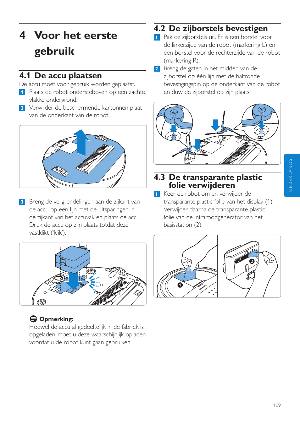 4 voor het eerste gebruik, 2 de zijborstels bevestigen, 3 de transparante plastic folie verwijderen | 1 de accu plaatsen | Philips Aspirateur-robot User Manual | Page 109 / 262