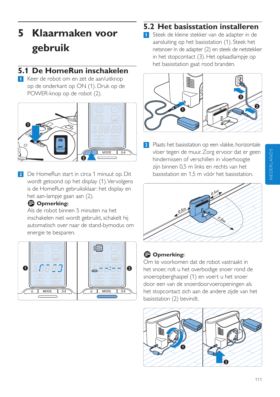 5 klaarmaken voor gebruik, 2 het basisstation installeren, 1 de homerun inschakelen | Philips Aspirateur-robot User Manual | Page 111 / 262