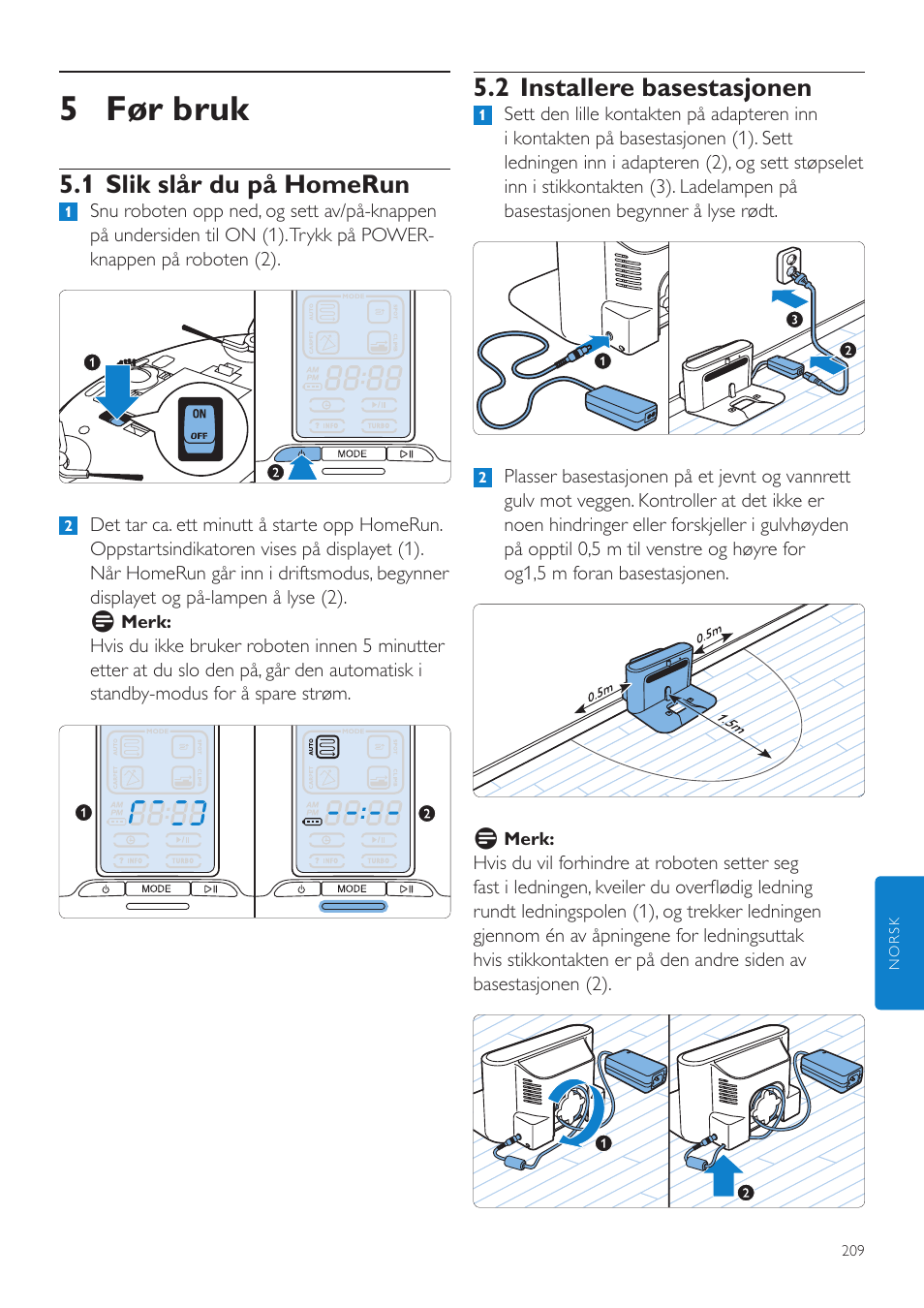 5 før bruk, 2 installere basestasjonen, 1 slik slår du på homerun | Philips Aspirateur-robot User Manual | Page 209 / 262