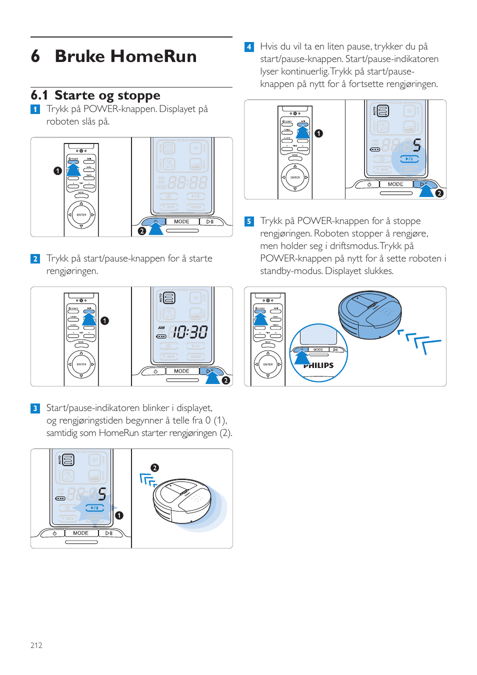6 bruke homerun, 1 starte og stoppe | Philips Aspirateur-robot User Manual | Page 212 / 262