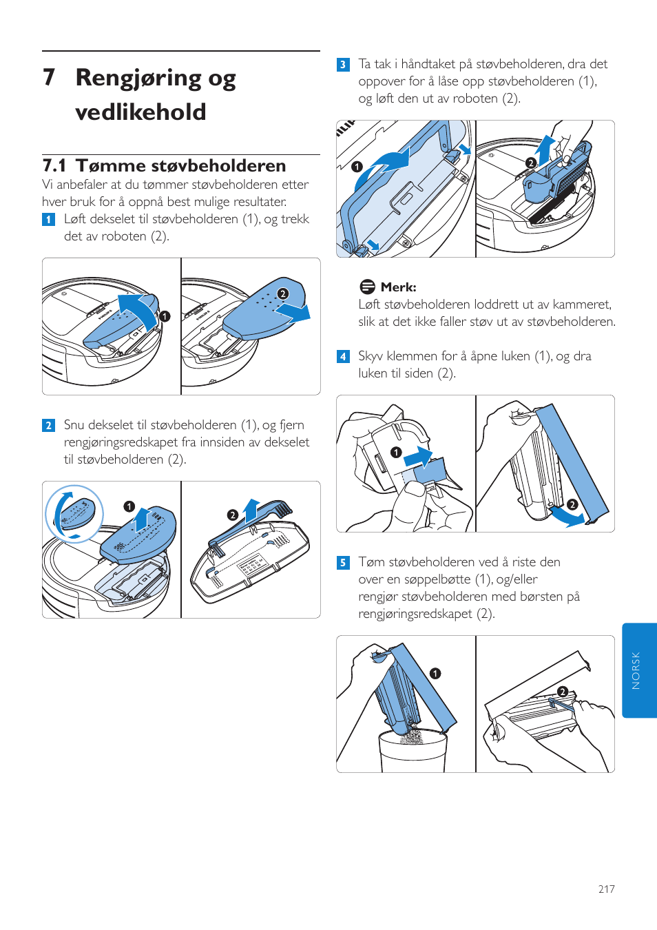 7 rengjøring og vedlikehold, 1 tømme støvbeholderen | Philips Aspirateur-robot User Manual | Page 217 / 262