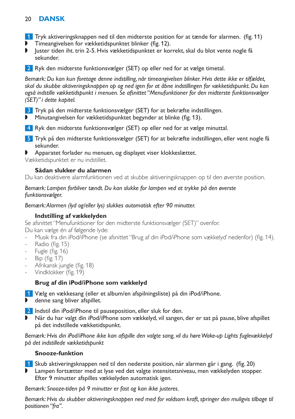 Sådan slukker du alarmen, Indstilling af vækkelyden, Brug af din ipod/iphone som vækkelyd | Snooze-funktion | Philips Éveil Lumière User Manual | Page 20 / 124