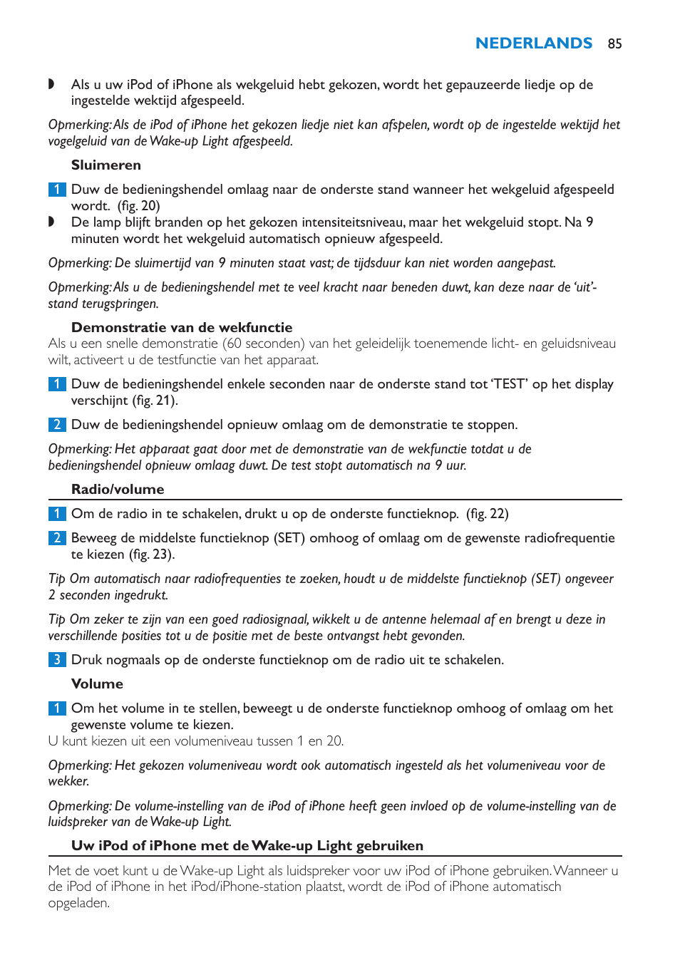 Sluimeren, Demonstratie van de wekfunctie, Radio/volume | Volume, Uw ipod of iphone met de wake-up light gebruiken | Philips Éveil Lumière User Manual | Page 85 / 124