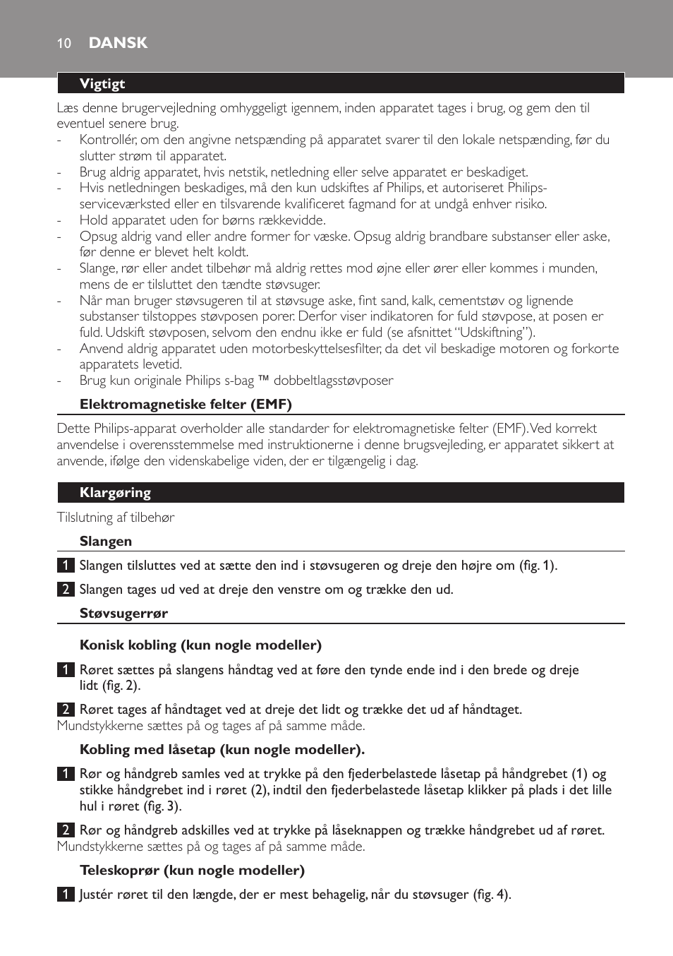 Dansk, Vigtigt, Elektromagnetiske felter (emf) | Klargøring, Slangen, Støvsugerrør, Konisk kobling (kun nogle modeller), Kobling med låsetap (kun nogle modeller), Teleskoprør (kun nogle modeller) | Philips Aspirateur avec sac User Manual | Page 10 / 68
