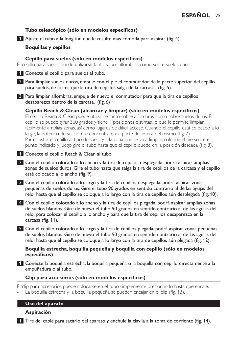 Boquillas y cepillos, Cepillo para suelos (sólo en modelos específicos), Clip para accesorios (sólo en modelos específicos) | Uso del aparato, Aspiración | Philips Aspirateur avec sac User Manual | Page 25 / 68