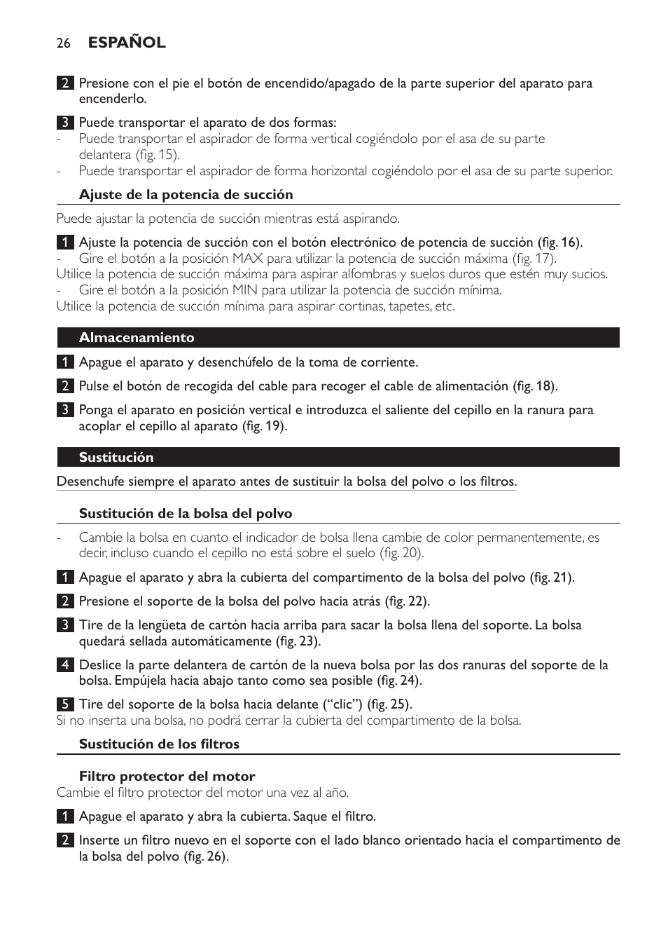 Ajuste de la potencia de succión, Almacenamiento, Sustitución | Sustitución de la bolsa del polvo, Sustitución de los filtros, Filtro protector del motor | Philips Aspirateur avec sac User Manual | Page 26 / 68