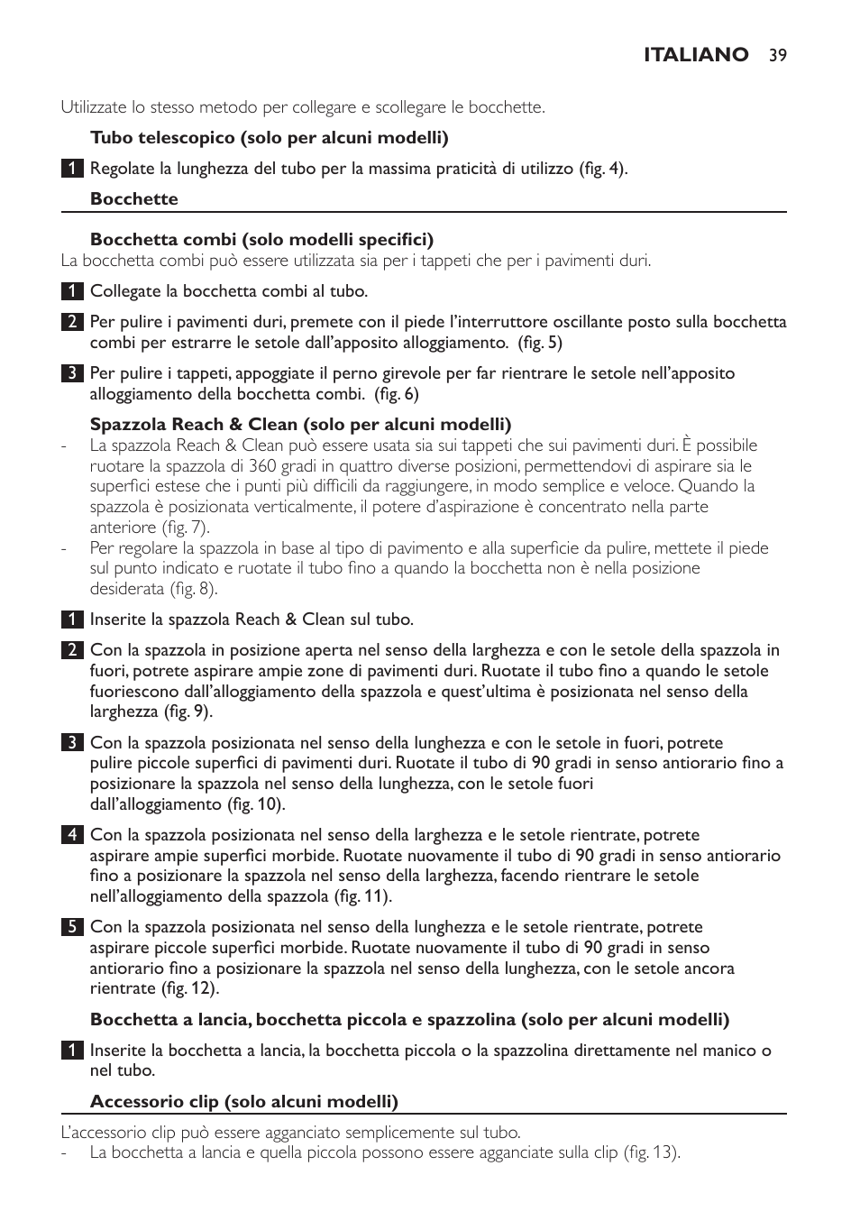 Tubo telescopico (solo per alcuni modelli), Bocchette, Bocchetta combi (solo modelli specifici) | Spazzola reach & clean (solo per alcuni modelli), Accessorio clip (solo alcuni modelli) | Philips Aspirateur avec sac User Manual | Page 39 / 68