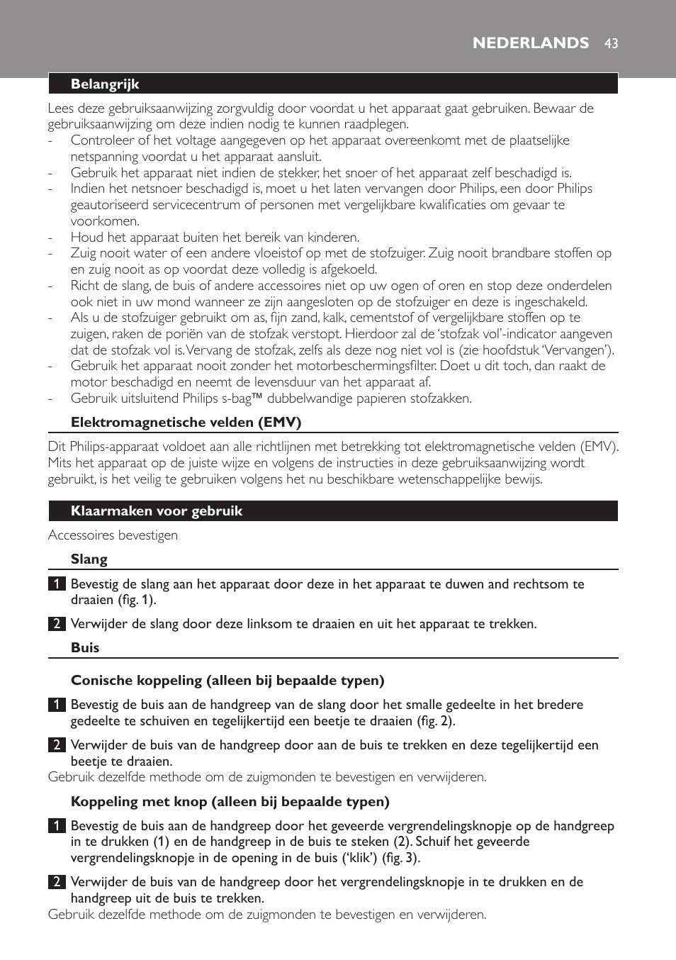 Nederlands, Belangrijk, Elektromagnetische velden (emv) | Klaarmaken voor gebruik, Slang, Buis, Conische koppeling (alleen bij bepaalde typen), Koppeling met knop (alleen bij bepaalde typen) | Philips Aspirateur avec sac User Manual | Page 43 / 68