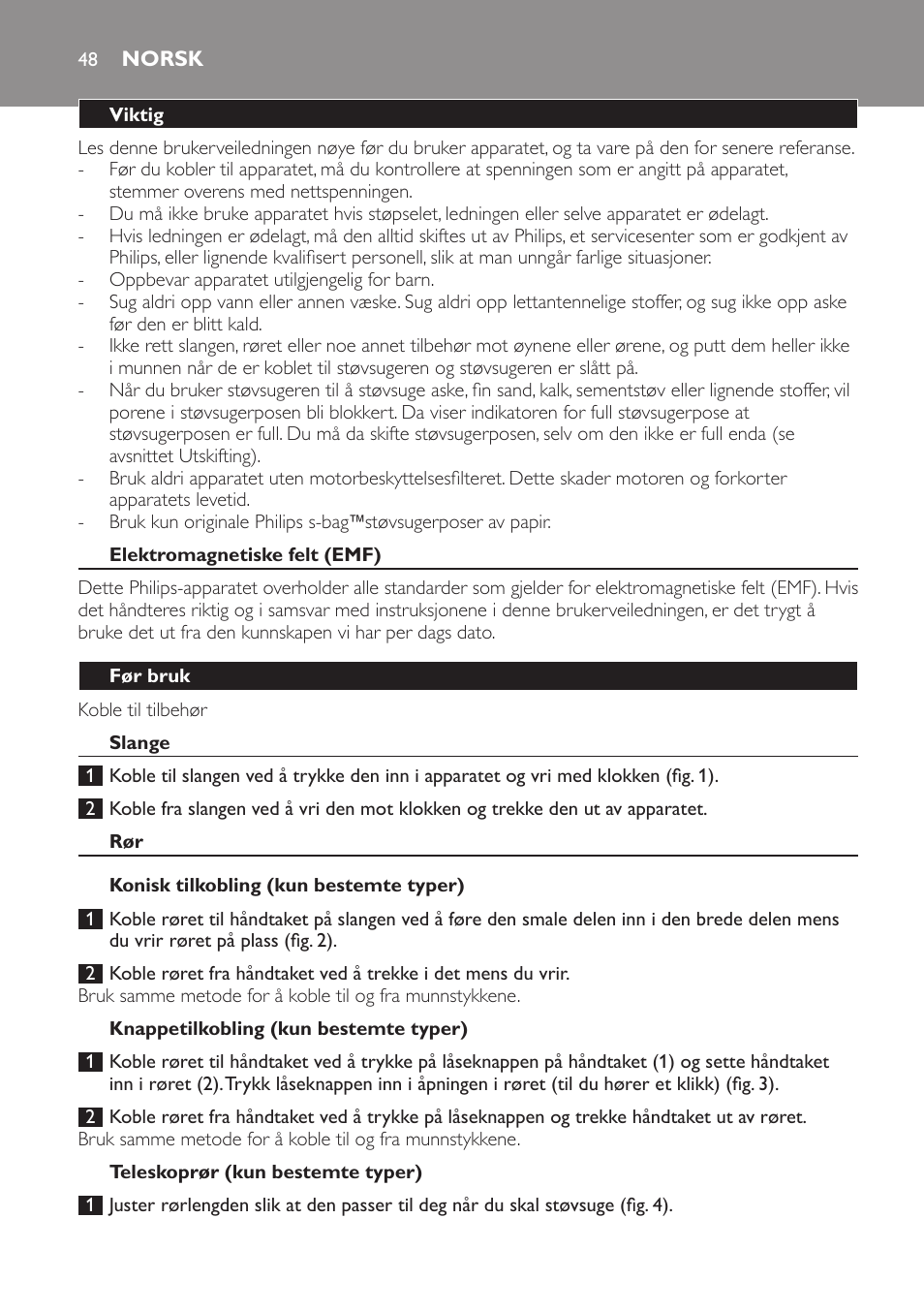 Norsk, Viktig, Elektromagnetiske felt (emf) | Før bruk, Slange, Konisk tilkobling (kun bestemte typer), Knappetilkobling (kun bestemte typer), Teleskoprør (kun bestemte typer) | Philips Aspirateur avec sac User Manual | Page 48 / 68