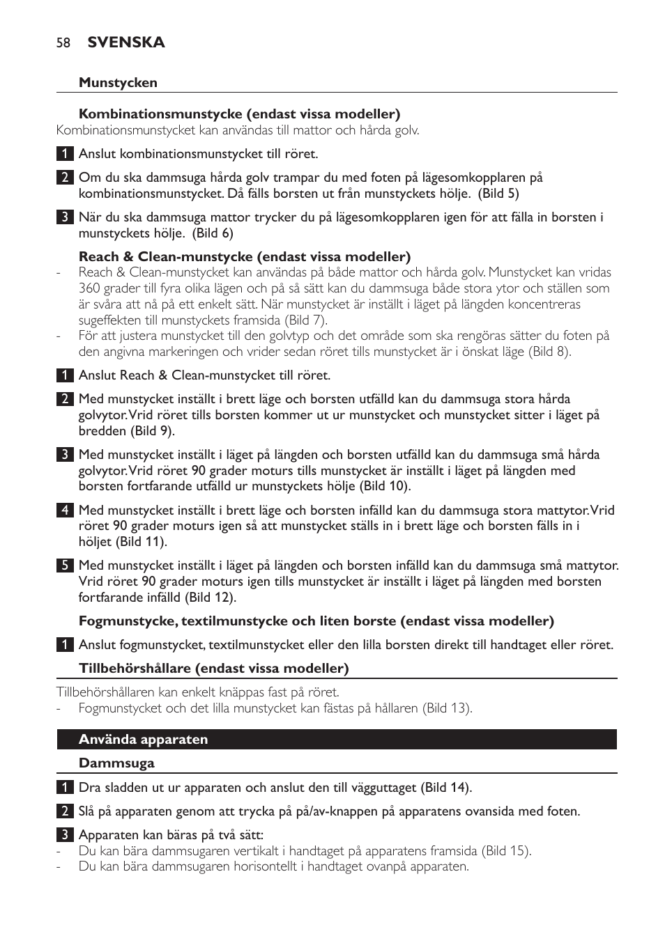 Munstycken, Kombinationsmunstycke (endast vissa modeller), Reach & clean-munstycke (endast vissa modeller) | Tillbehörshållare (endast vissa modeller), Använda apparaten, Dammsuga | Philips Aspirateur avec sac User Manual | Page 58 / 68