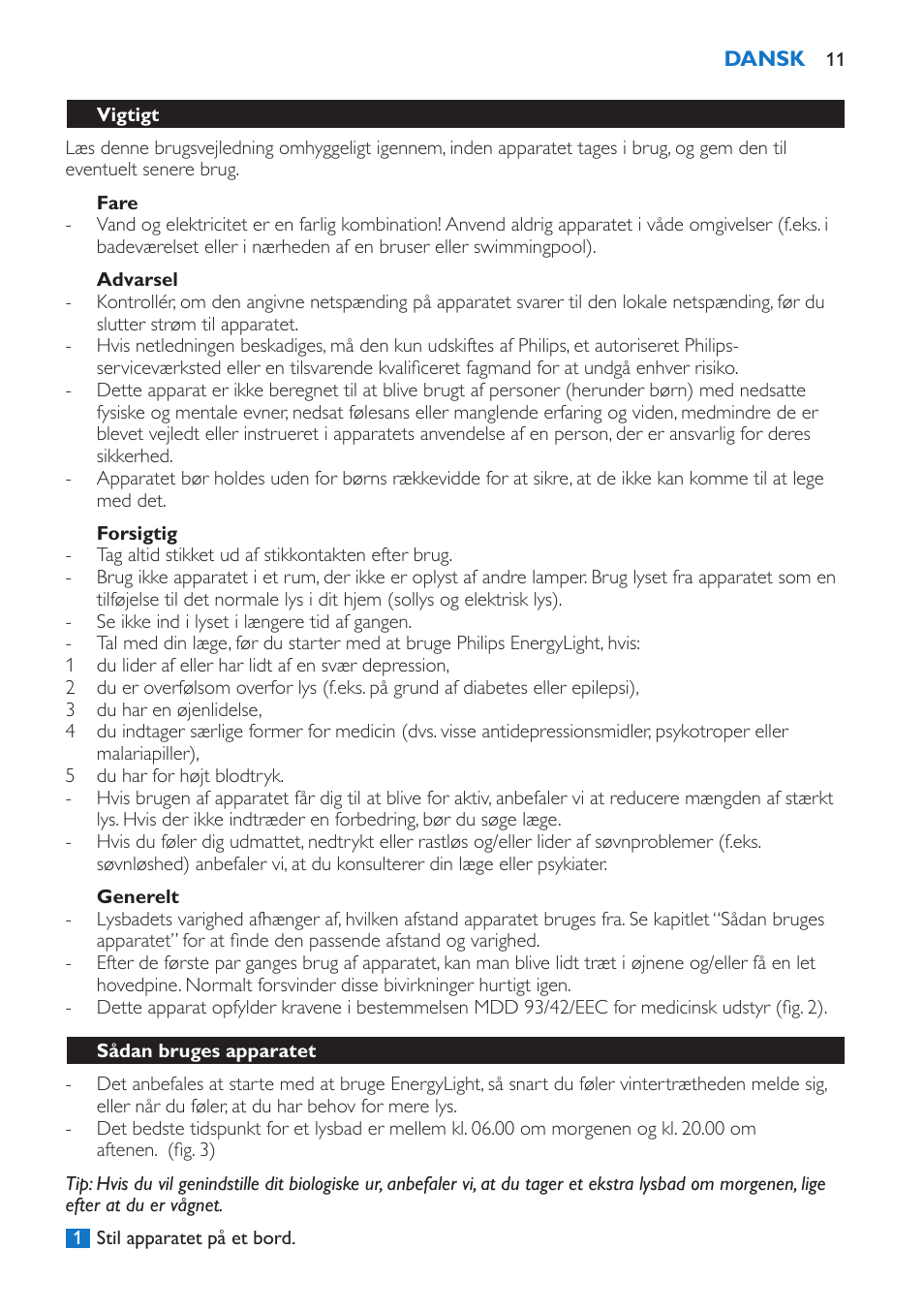 Fare, Advarsel, Forsigtig | Generelt, Vigtigt, Sådan bruges apparatet | Philips EnergyLight User Manual | Page 11 / 44