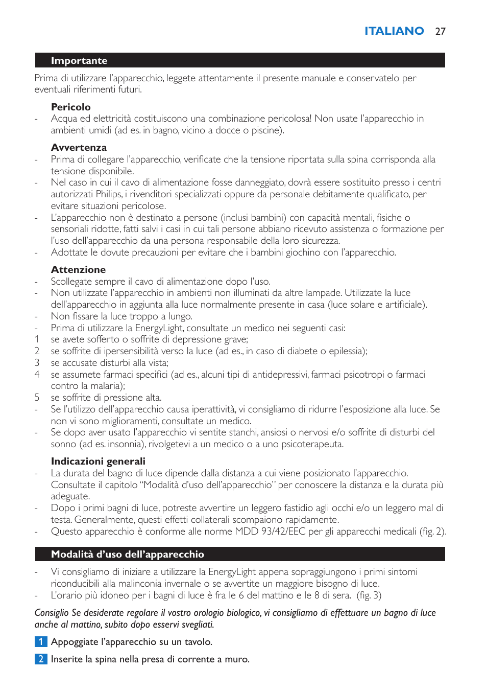 Pericolo, Avvertenza, Attenzione | Indicazioni generali, Importante, Modalità d’uso dell’apparecchio | Philips EnergyLight User Manual | Page 27 / 44