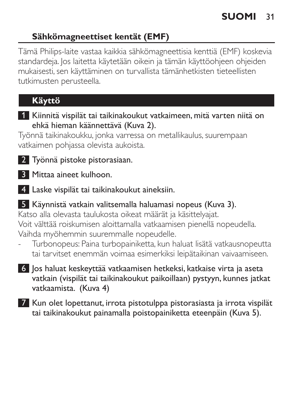 Sähkömagneettiset kentät (emf), Käyttö | Philips Daily Collection Batteur User Manual | Page 31 / 72