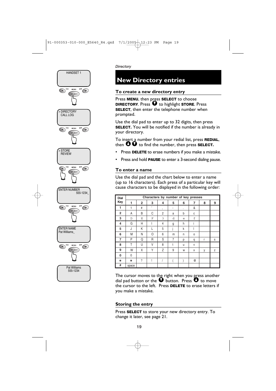 New directory entries, To create a new directory entry, To enter a name | Storing the entry, Then press, Press, Then, Button. press | AT&T E5640 User Manual | Page 21 / 45