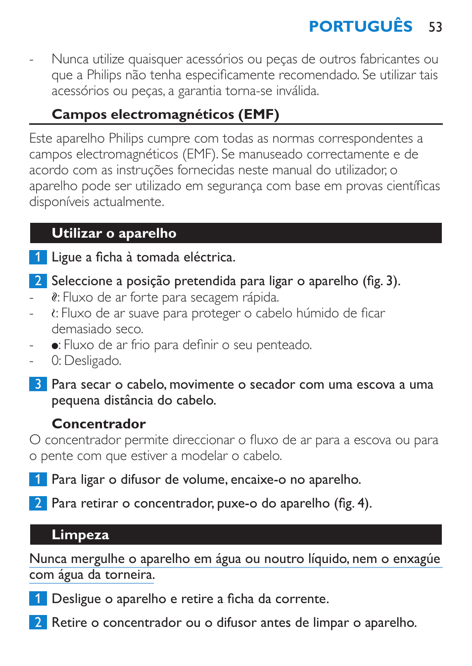 Campos electromagnéticos (emf), Concentrador, Utilizar o aparelho | Limpeza | Philips Sèche-cheveux User Manual | Page 53 / 62