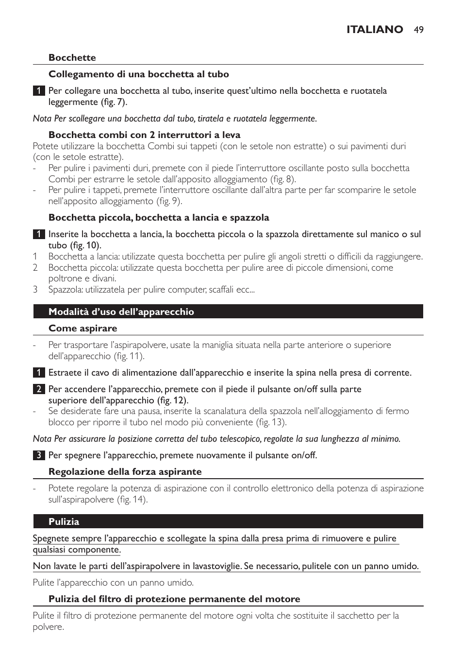 Bocchette, Collegamento di una bocchetta al tubo, Bocchetta combi con 2 interruttori a leva | Bocchetta piccola, bocchetta a lancia e spazzola, Modalità d’uso dell’apparecchio, Come aspirare, Regolazione della forza aspirante, Pulizia | Philips SmallStar Aspirateur avec sac User Manual | Page 49 / 88