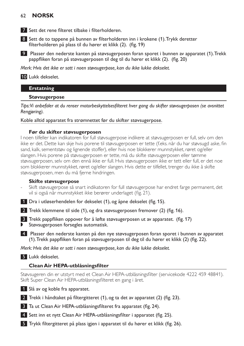 Erstatning, Støvsugerpose, Før du skifter støvsugerposen | Skifte støvsugerpose, Clean air hepa-utblåsningsfilter | Philips SmallStar Aspirateur avec sac User Manual | Page 62 / 88