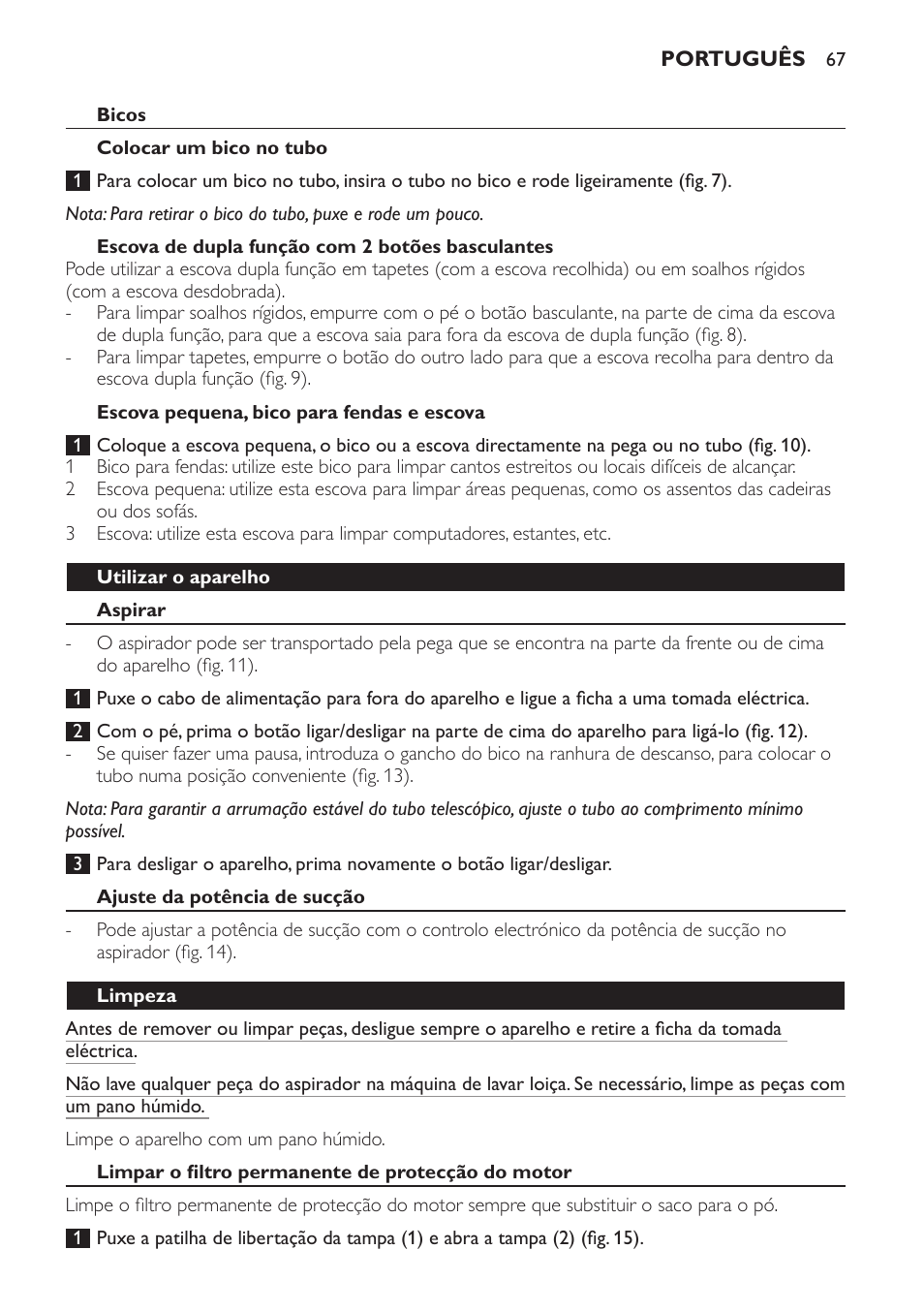 Bicos, Colocar um bico no tubo, Escova de dupla função com 2 botões basculantes | Escova pequena, bico para fendas e escova, Utilizar o aparelho, Aspirar, Ajuste da potência de sucção, Limpeza, Limpar o filtro permanente de protecção do motor | Philips SmallStar Aspirateur avec sac User Manual | Page 67 / 88