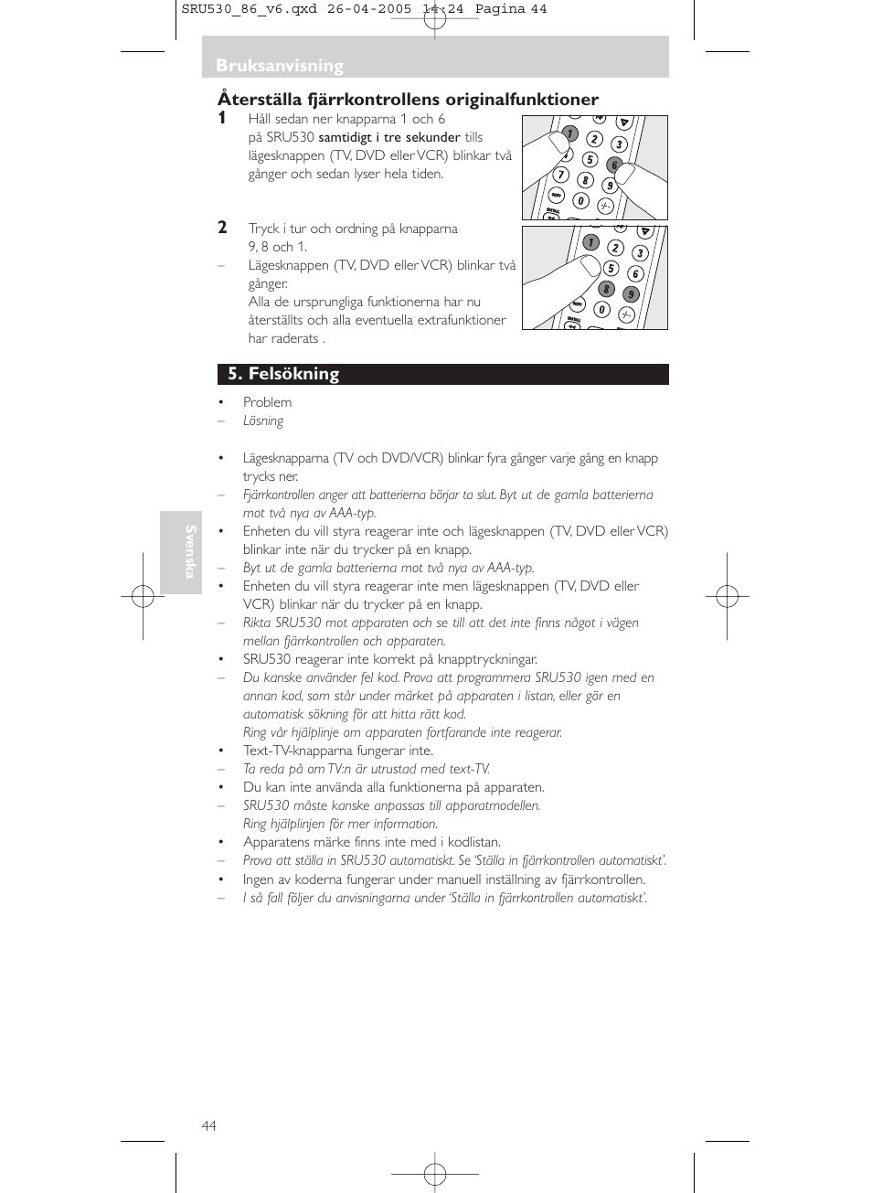 Återställa fjärrkontrollens originalfunktioner 1, Felsökning, Bruksanvisning | Philips Télécommande universelle User Manual | Page 44 / 76