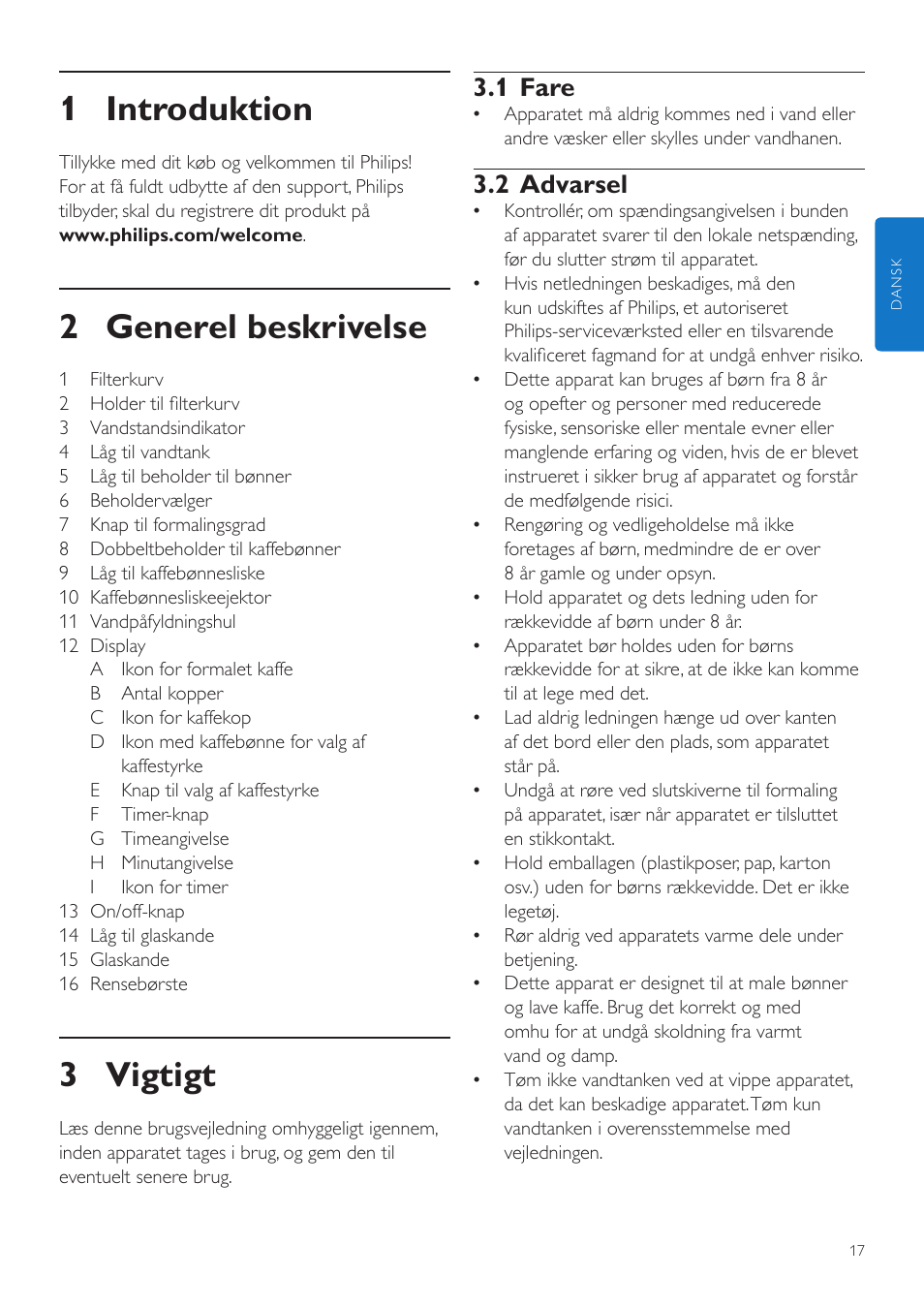 Dansk, Da brugervejledning, 1 introduktion | 2 generel beskrivelse, 3 vigtigt, 1 fare, 2 advarsel | Philips Grind & Brew Cafetière User Manual | Page 17 / 212