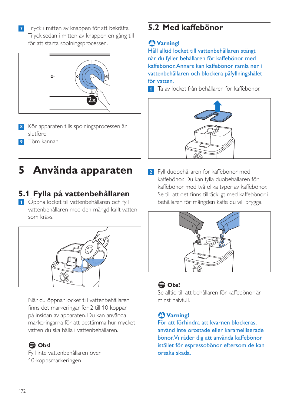 5 använda apparaten, 2 med kaffebönor, 1 fylla på vattenbehållaren | Philips Grind & Brew Cafetière User Manual | Page 172 / 212