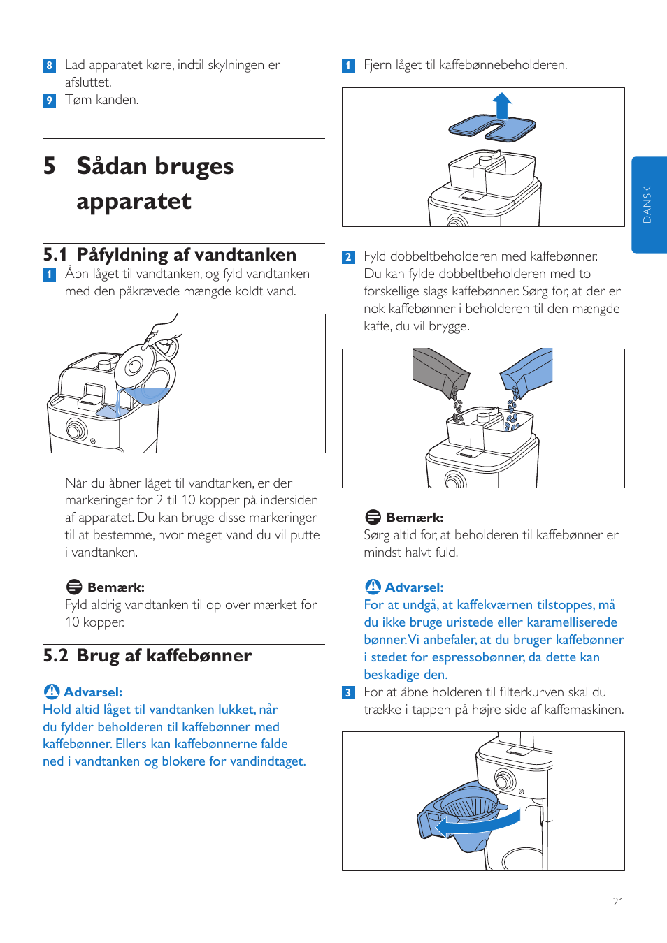 5 sådan bruges apparatet, 1 påfyldning af vandtanken, 2 brug af kaffebønner | Philips Grind & Brew Cafetière User Manual | Page 21 / 212