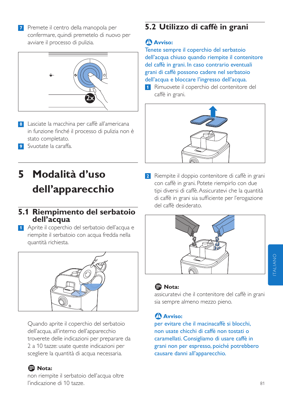 5 modalità d’uso dell’apparecchio, 2 utilizzo di caffè in grani, 1 riempimento del serbatoio dell’acqua | Philips Grind & Brew Cafetière User Manual | Page 81 / 212