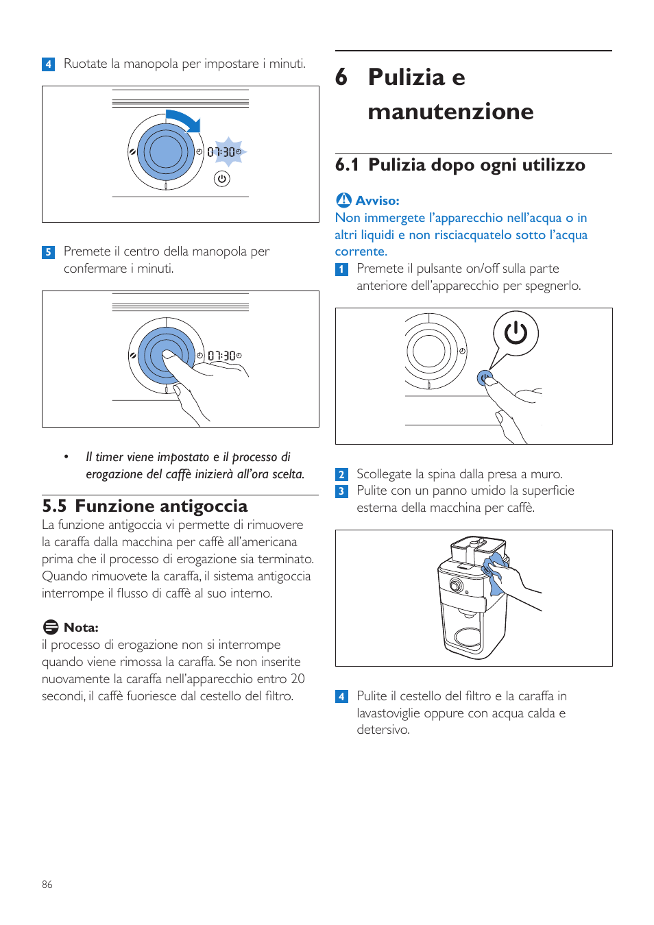 6 pulizia e manutenzione, 1 pulizia dopo ogni utilizzo, 5 funzione antigoccia | Philips Grind & Brew Cafetière User Manual | Page 86 / 212