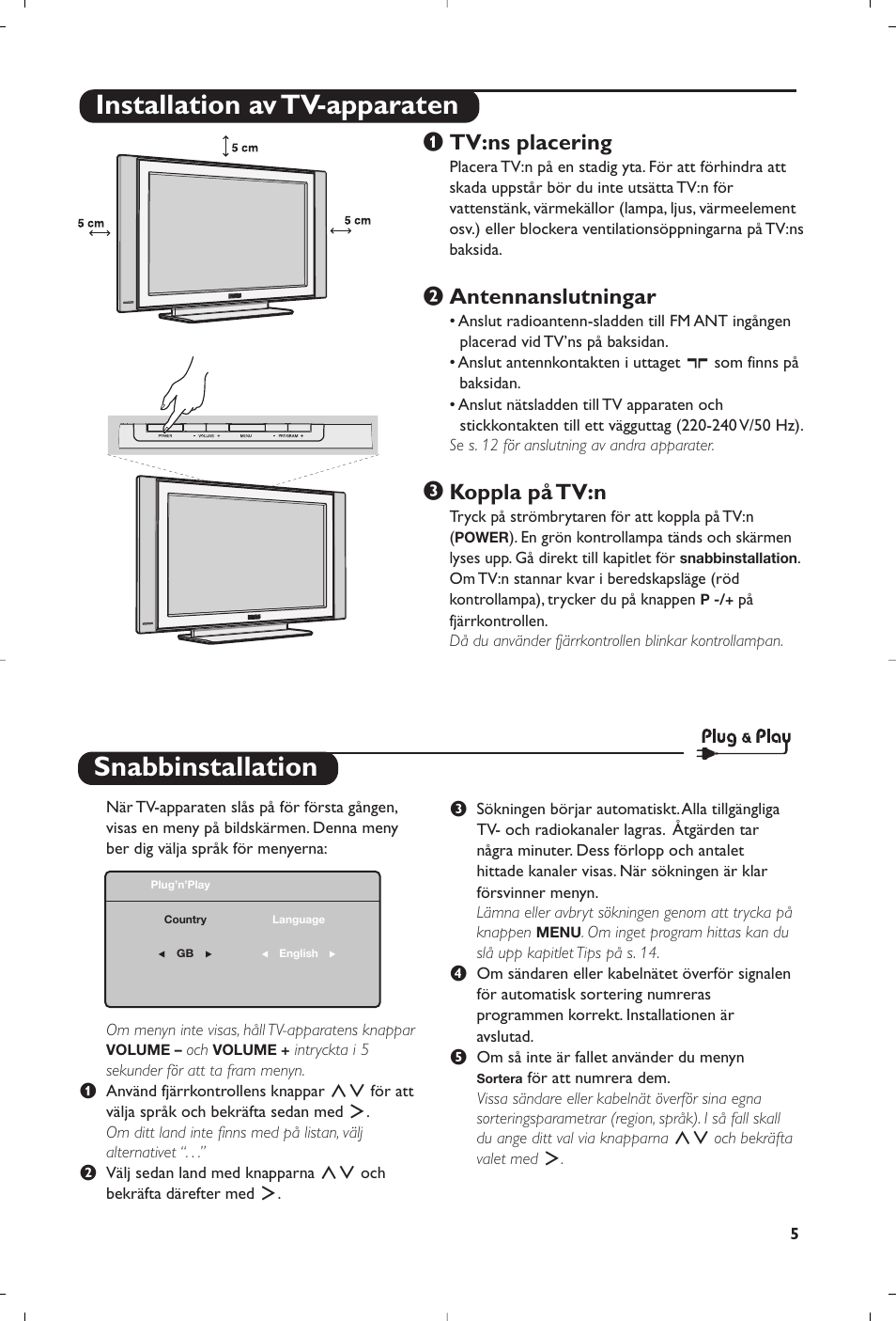 Snabbinstallation, Installation av tv-apparaten, Tv:ns placering | Antennanslutningar, Koppla på tv:n | Philips Téléviseur à écran large User Manual | Page 119 / 172