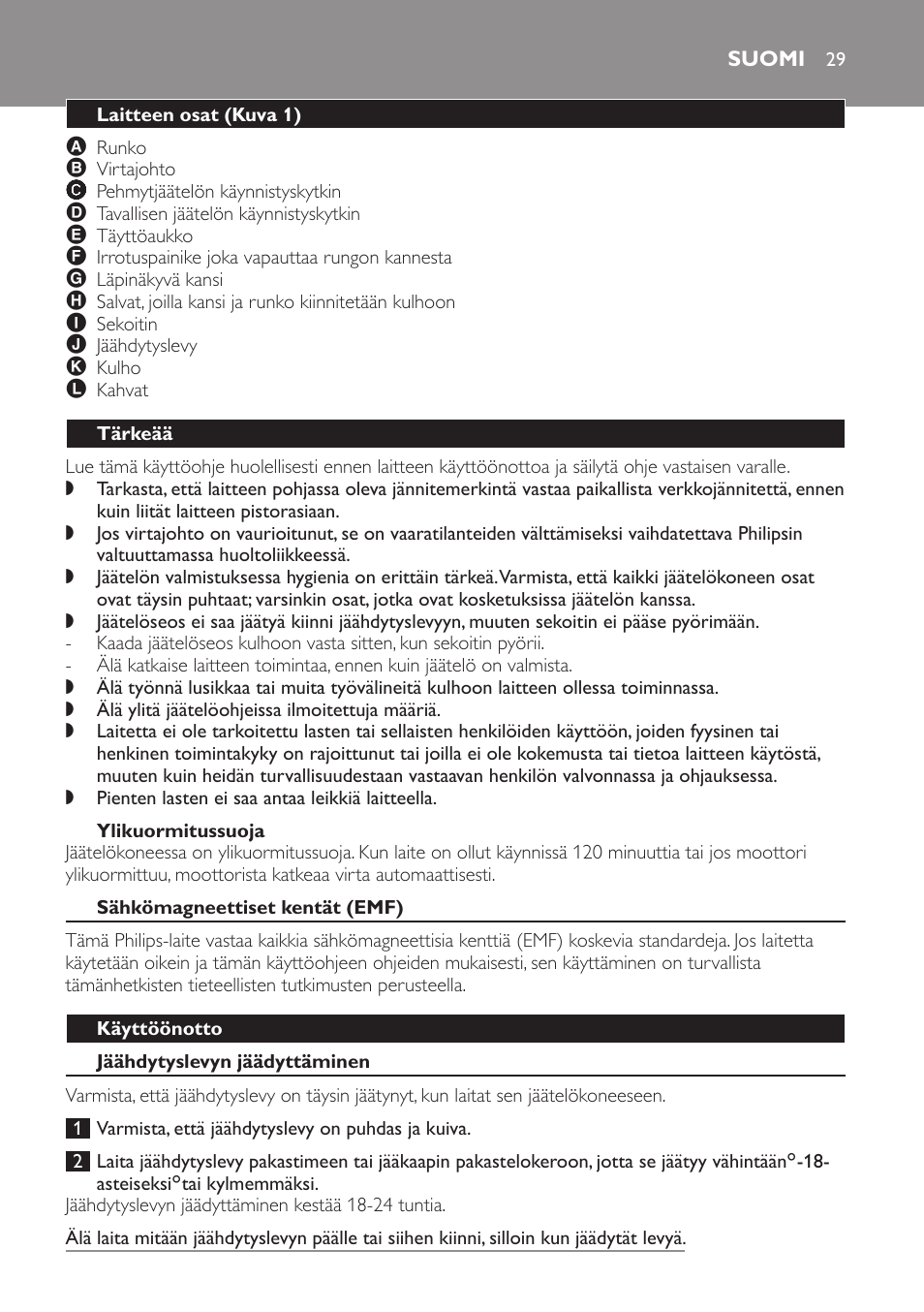 Ylikuormitussuoja, Suomi, Laitteen osat (kuva 1) | Tärkeää, Sähkömagneettiset kentät (emf), Käyttöönotto, Jäähdytyslevyn jäädyttäminen | Philips Sorbetière User Manual | Page 29 / 68