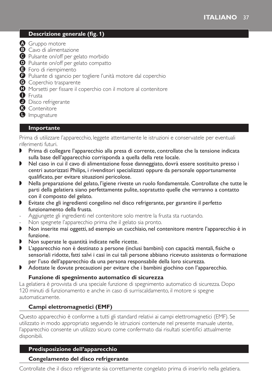 Funzione di spegnimento automatico di sicurezza, Italiano, Descrizione generale (fig. 1) | Importante, Campi elettromagnetici (emf), Predisposizione dell’apparecchio, Congelamento del disco refrigerante | Philips Sorbetière User Manual | Page 37 / 68