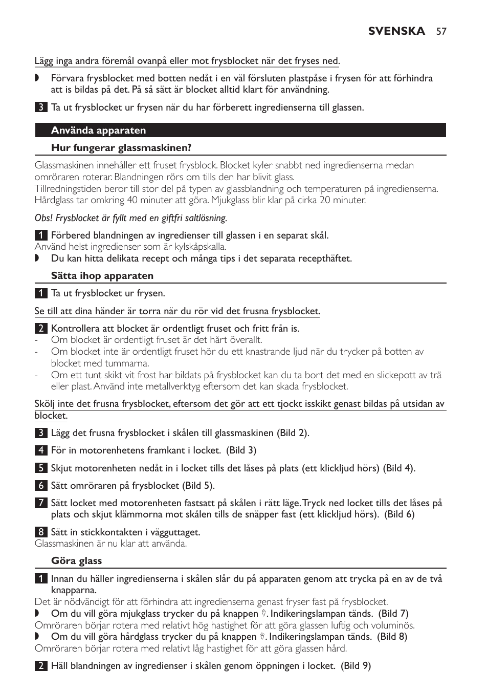 Använda apparaten, Hur fungerar glassmaskinen, Sätta ihop apparaten | Göra glass | Philips Sorbetière User Manual | Page 57 / 68