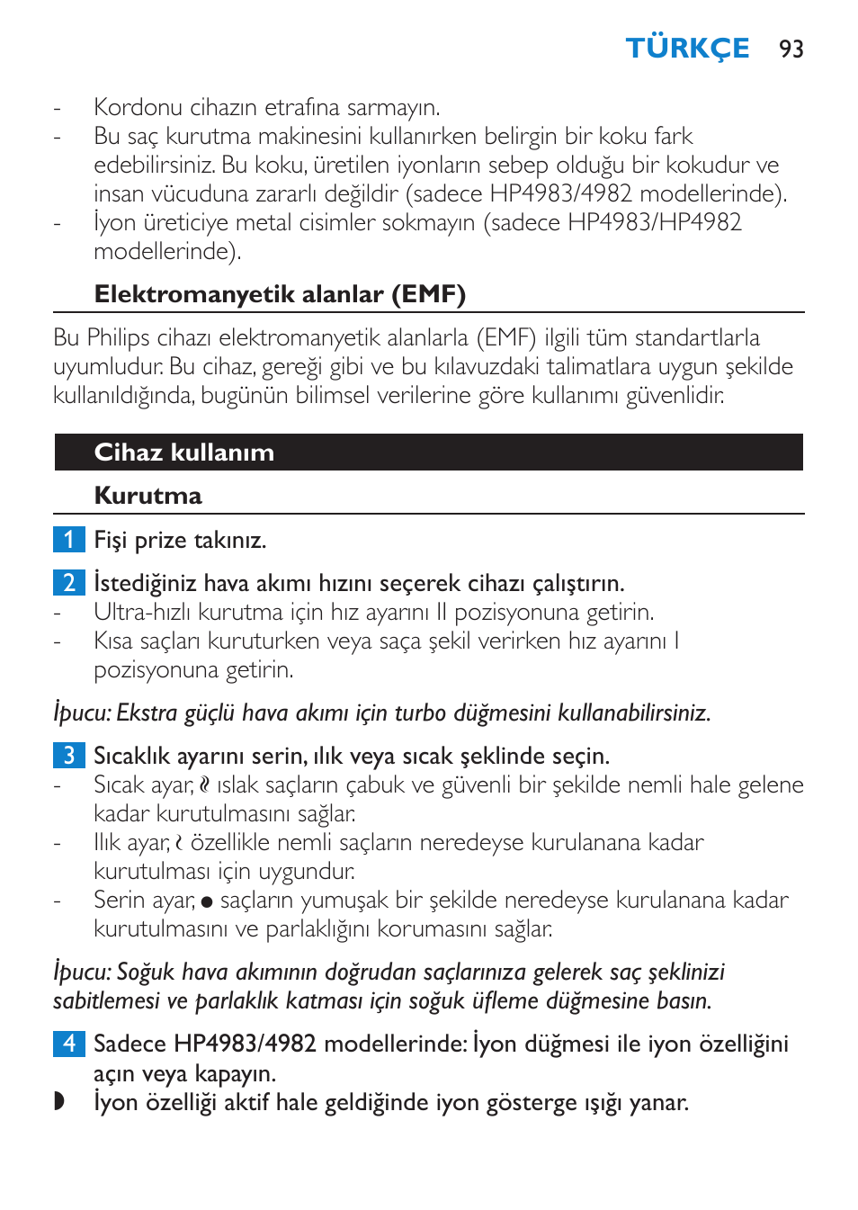 Elektromanyetik alanlar (emf), Cihaz kullanım, Kurutma | Philips SalonDry Control Sèche-cheveux User Manual | Page 93 / 100